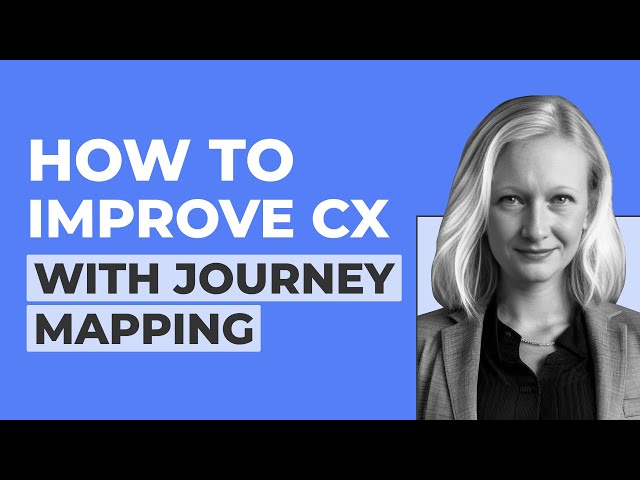Improve CX Using Journey Mapping: Actionable Approach with Kelly Jura