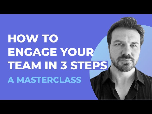 How to Engage Your Team in 3 Steps