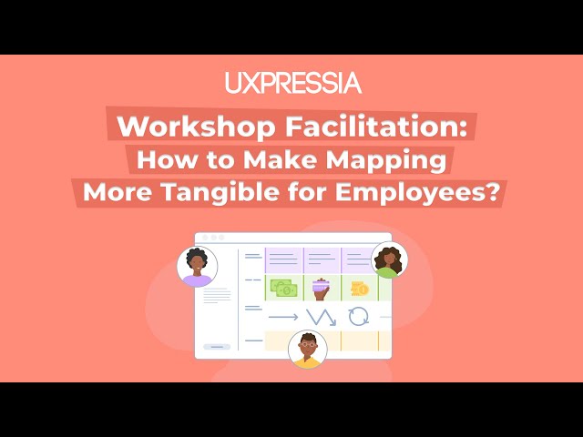 Workshop Facilitation: How to Make Mapping More Tangible for Employees?