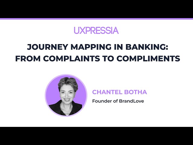 Journey Mapping in Banking: From Complaints to Compliments