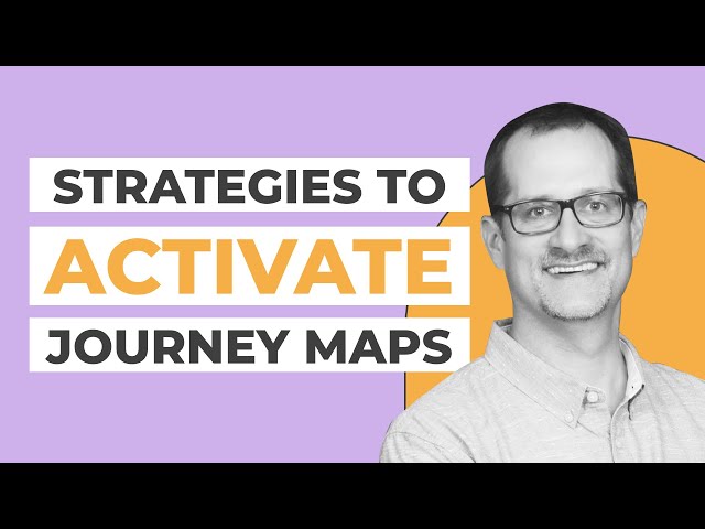 4 Steps to Activate Your Journey Mapping