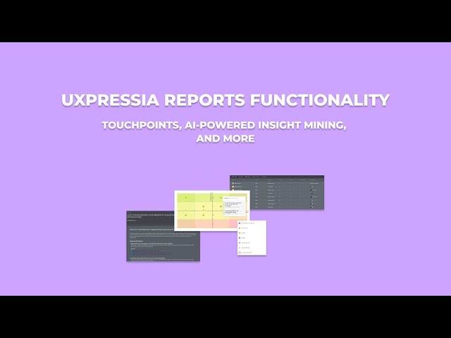 UXPressia's Reports functionality overview: touchpoints, AI-powered insights, and more