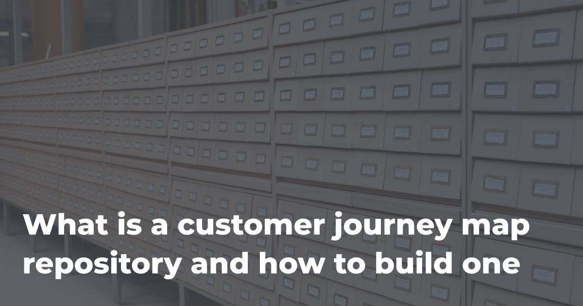 Customer journey map repository definition & howto guide